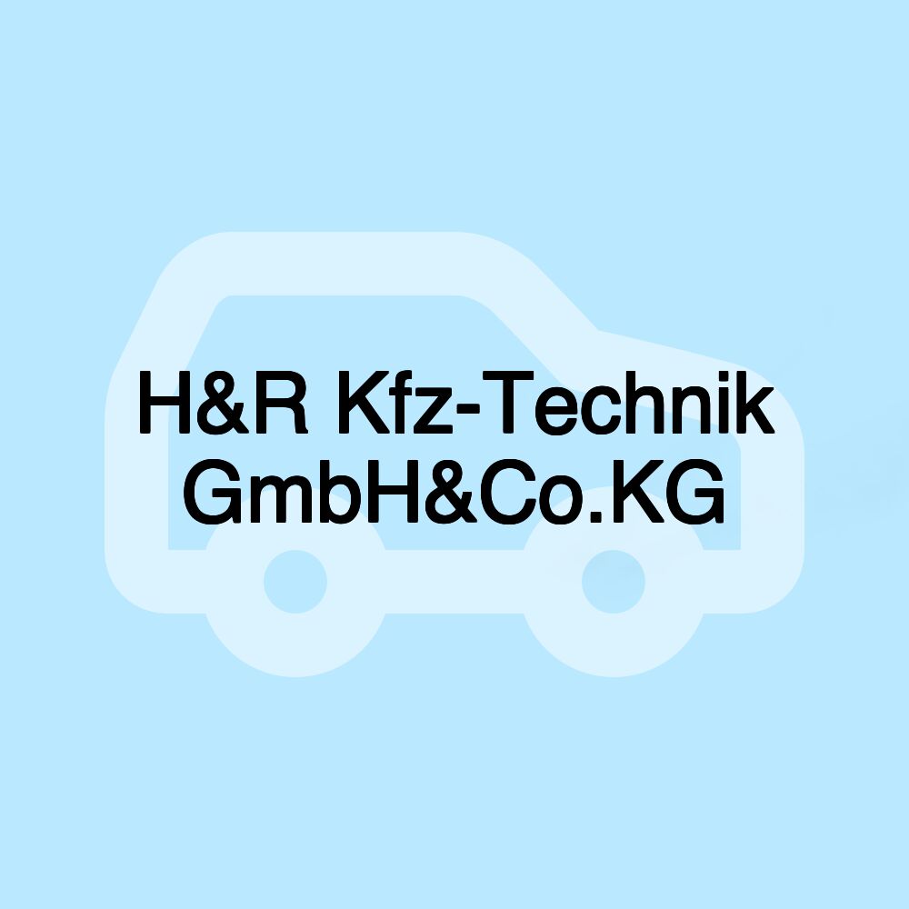 H&R Kfz-Technik GmbH&Co.KG