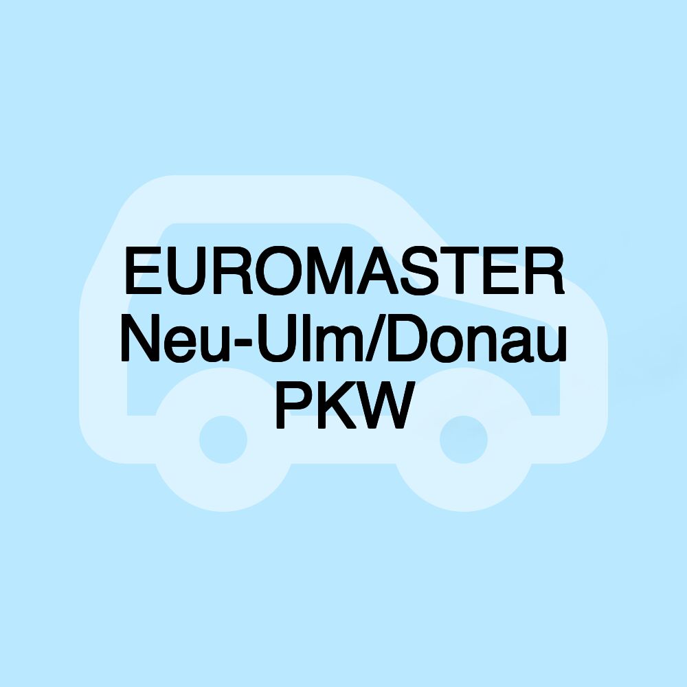 EUROMASTER Neu-Ulm/Donau PKW