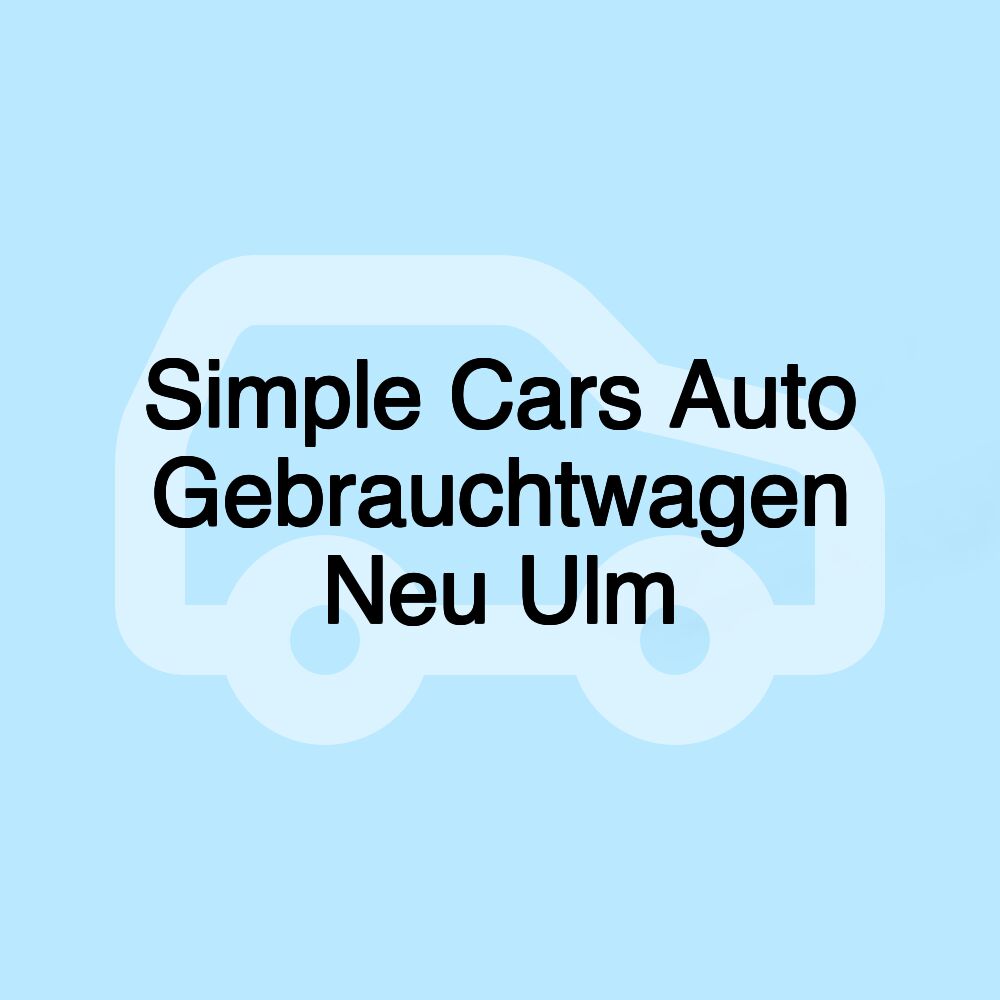 Simple Cars Auto Gebrauchtwagen Neu Ulm