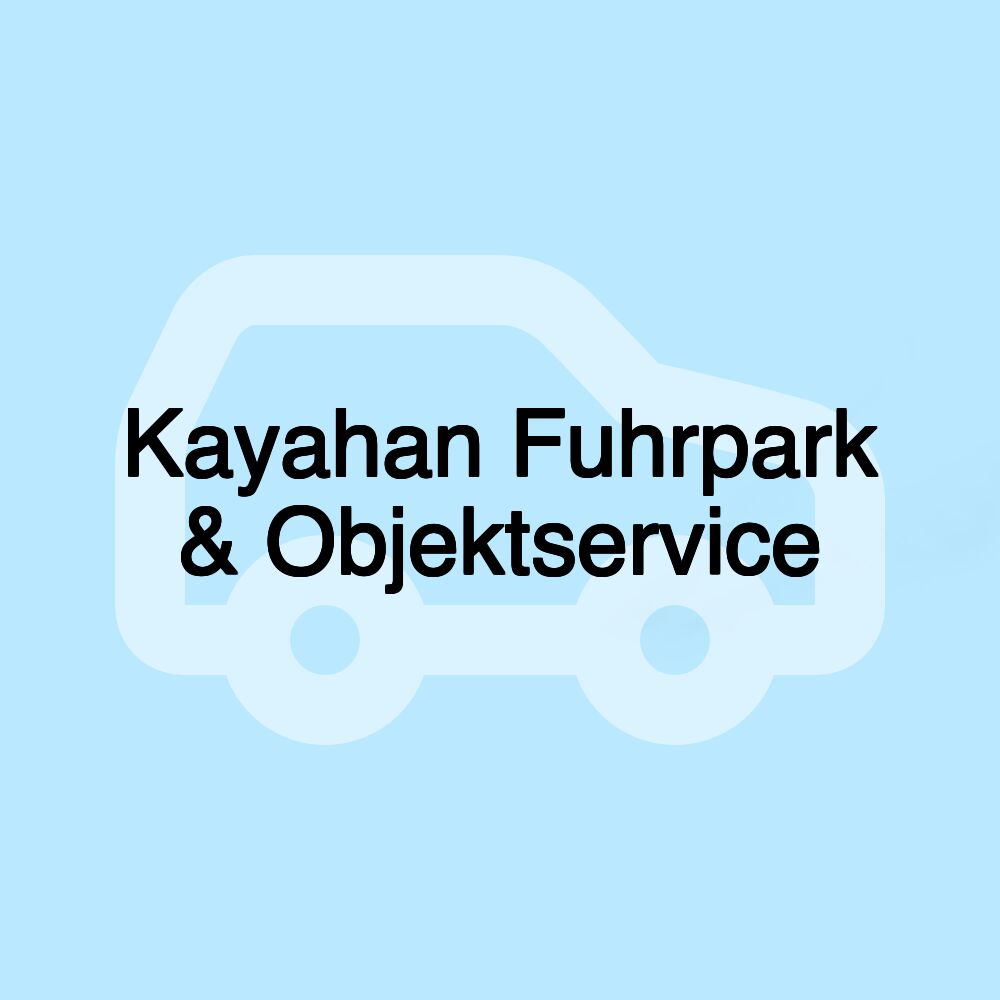 Kayahan Fuhrpark & Objektservice