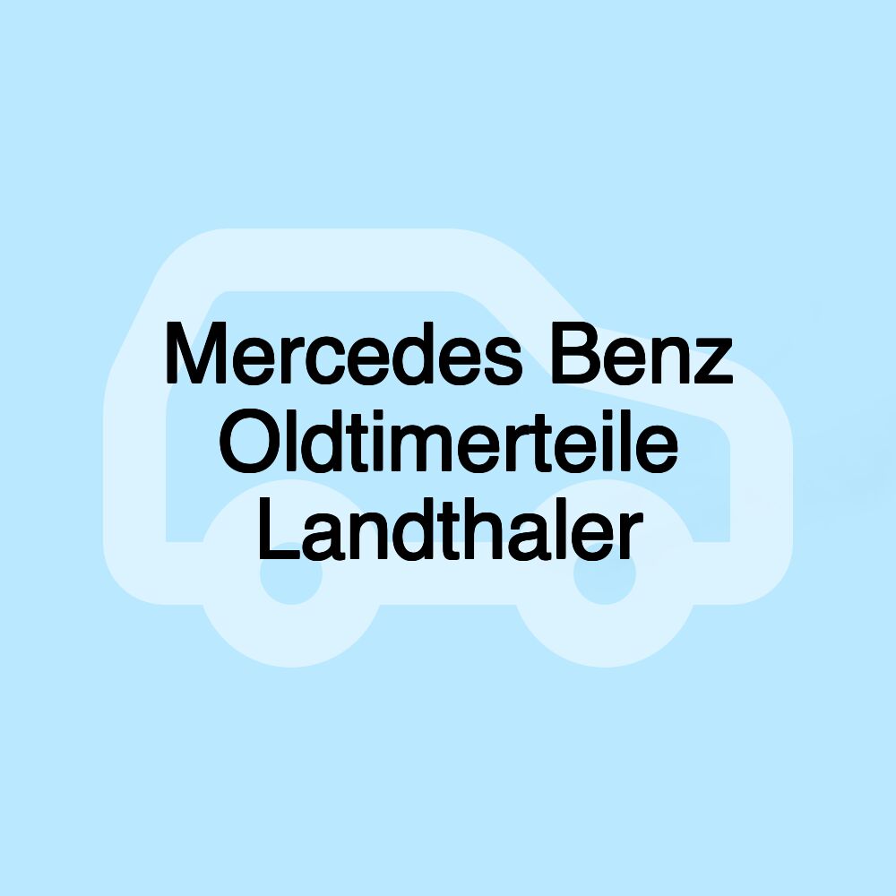 Mercedes Benz Oldtimerteile Landthaler