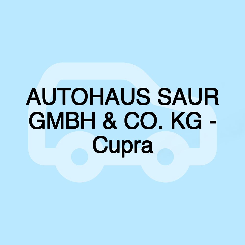 AUTOHAUS SAUR GMBH & CO. KG - Cupra