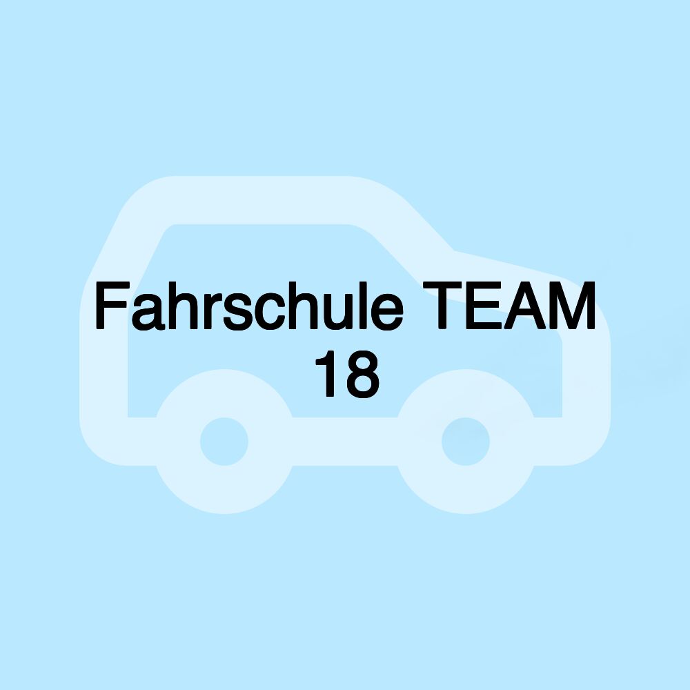 Fahrschule TEAM 18