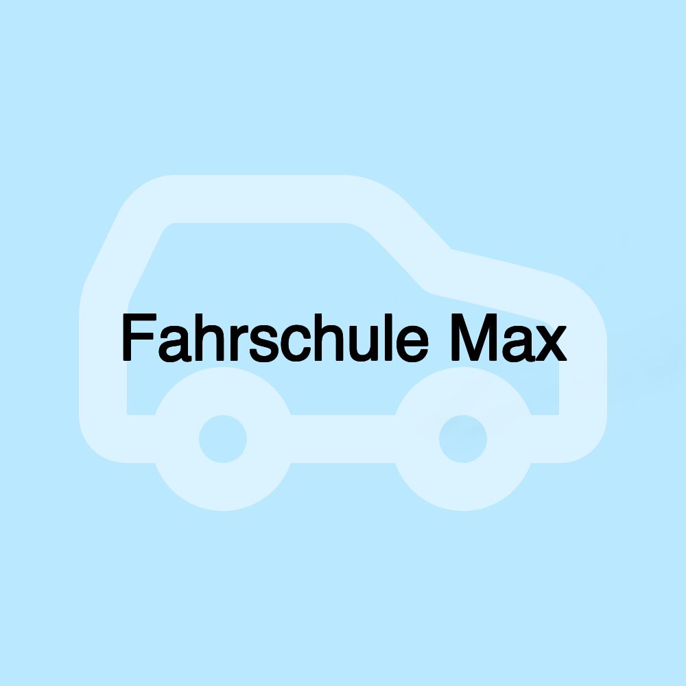 Fahrschule Max