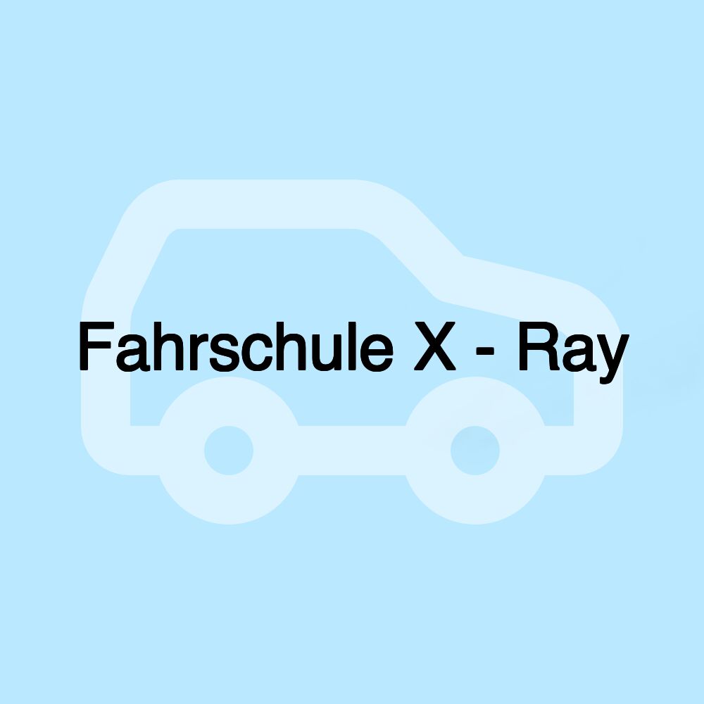 Fahrschule X - Ray