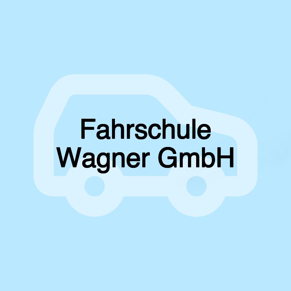 Fahrschule Wagner GmbH