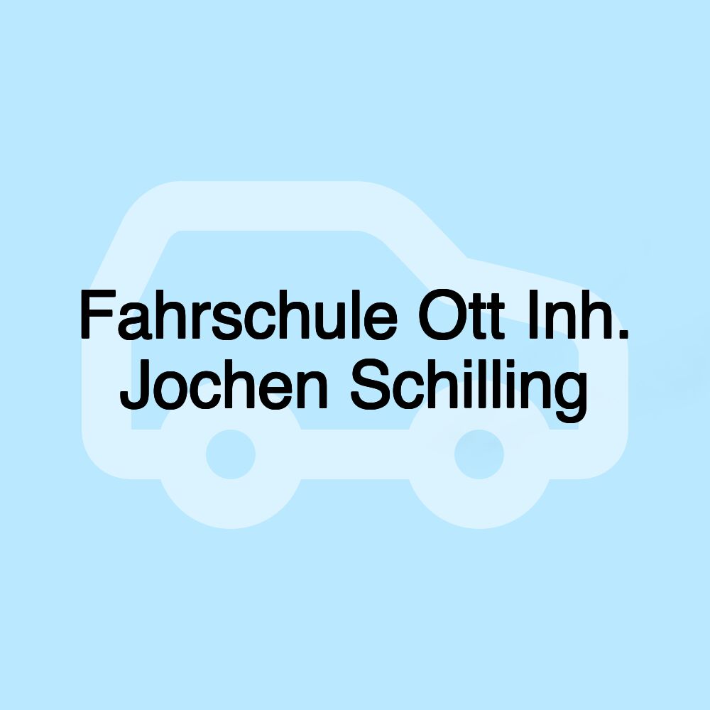 Fahrschule Ott Inh. Jochen Schilling