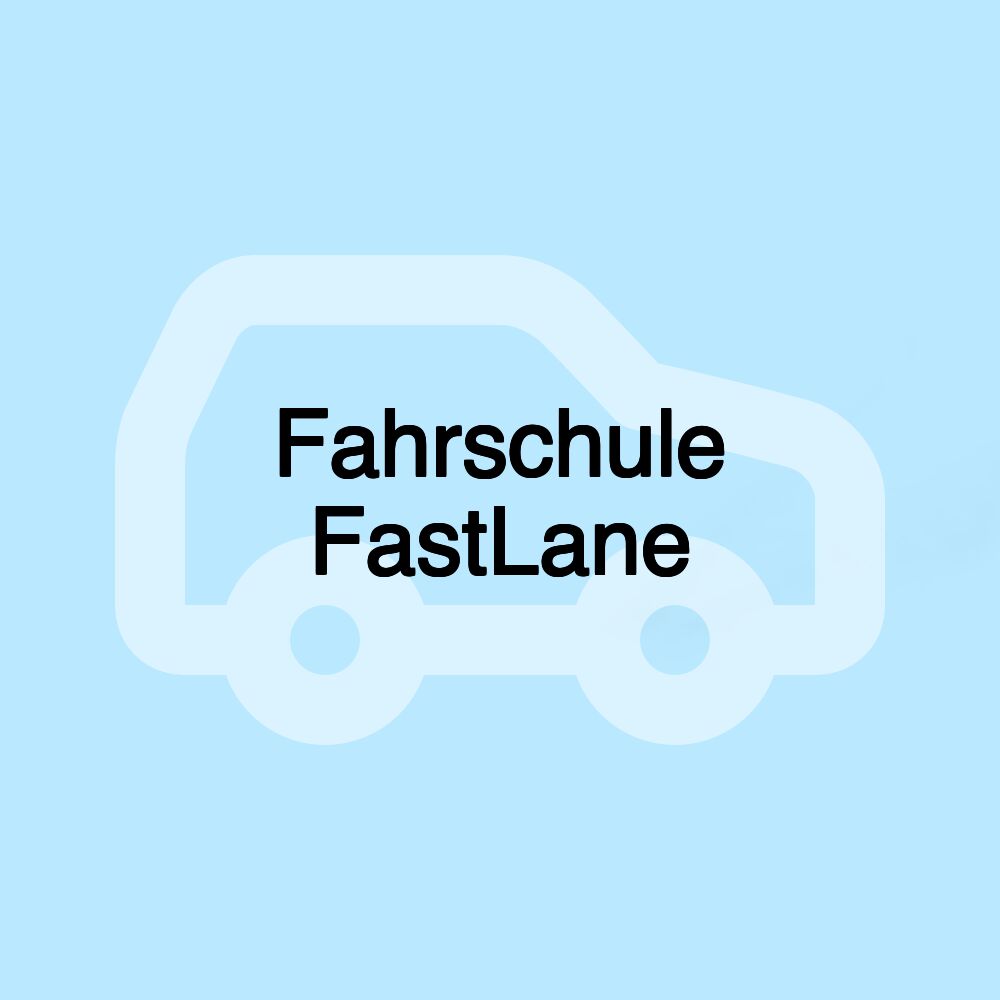 Fahrschule FastLane