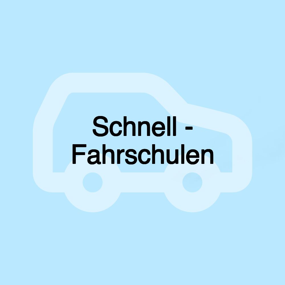 Schnell - Fahrschulen