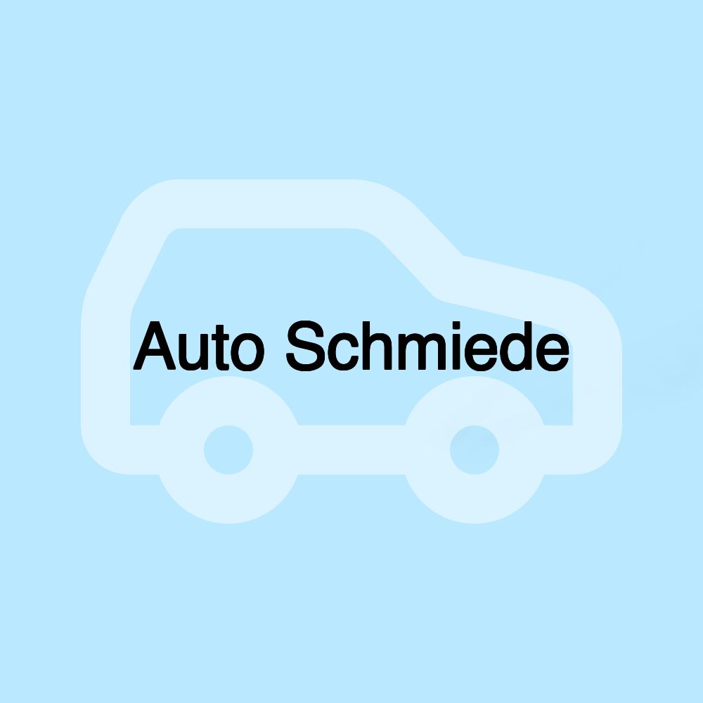 Auto Schmiede