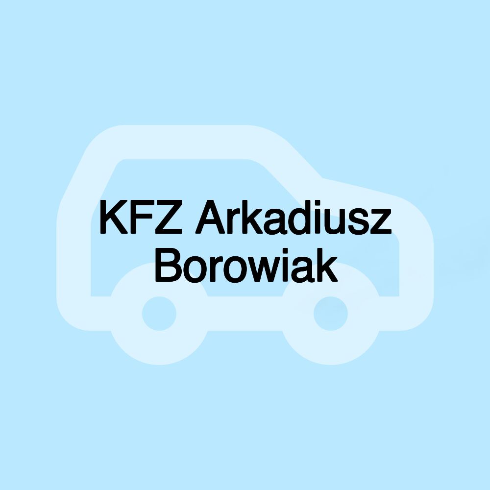 KFZ Arkadiusz Borowiak