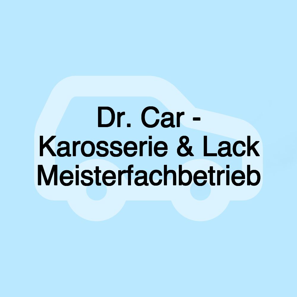 Dr. Car - Karosserie & Lack Meisterfachbetrieb