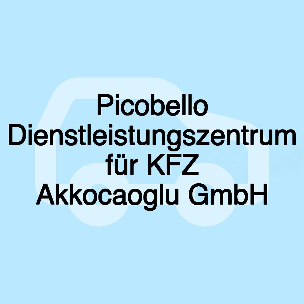 Picobello Dienstleistungszentrum für KFZ Akkocaoglu GmbH