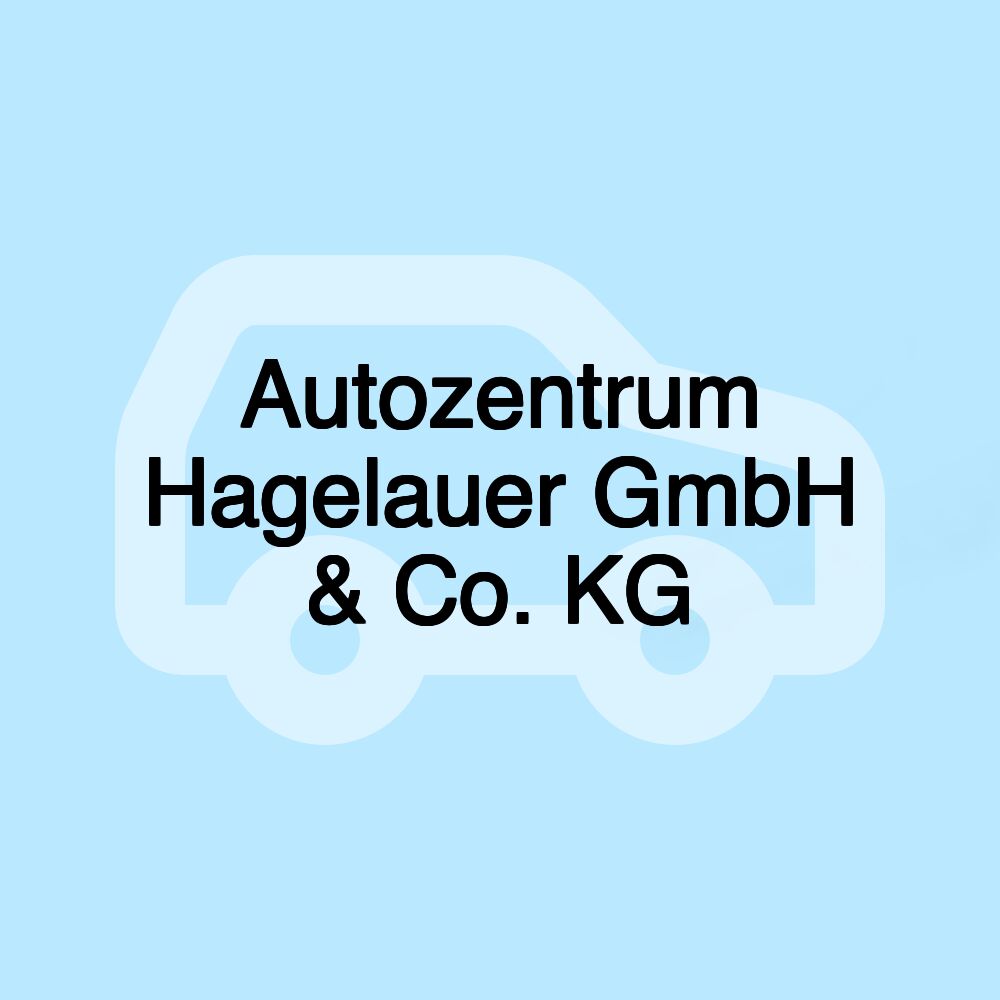 Autozentrum Hagelauer GmbH & Co. KG