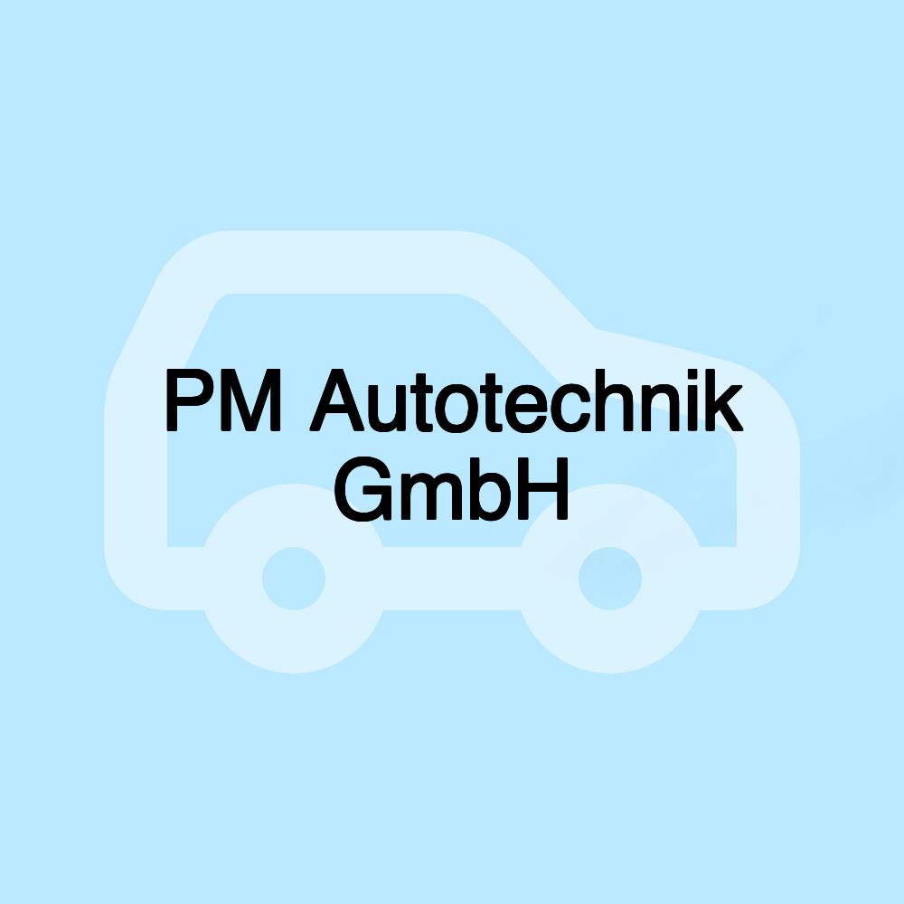 PM Autotechnik GmbH