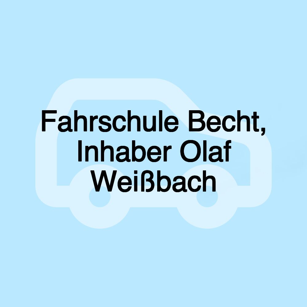 Fahrschule Becht, Inhaber Olaf Weißbach