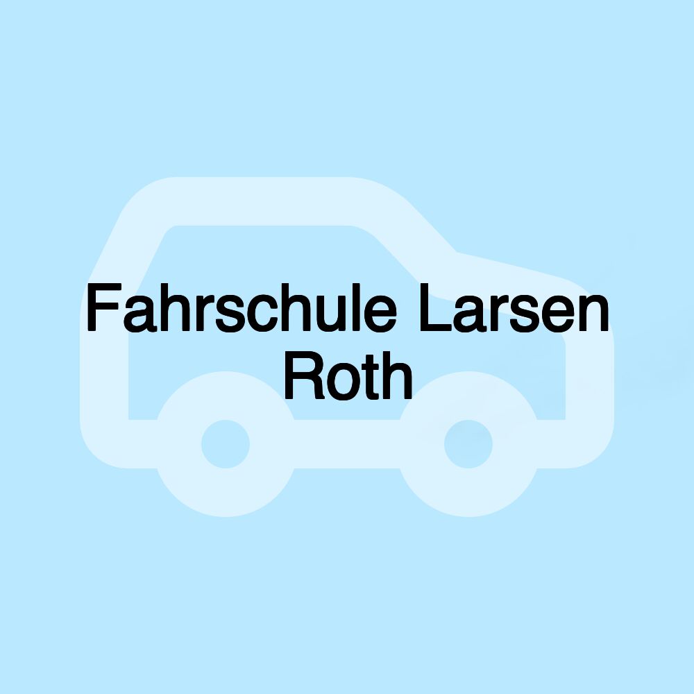 Fahrschule Larsen Roth