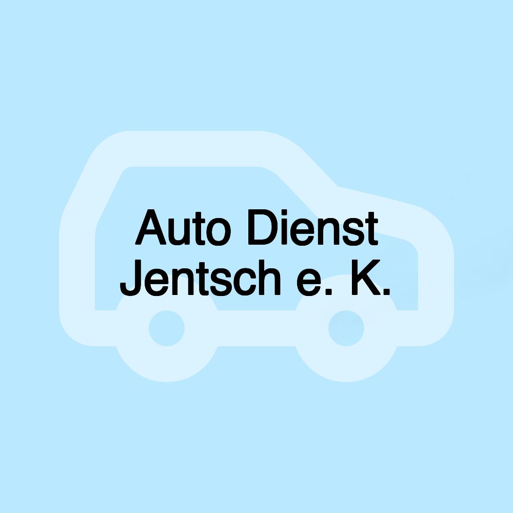 Auto Dienst Jentsch e. K.