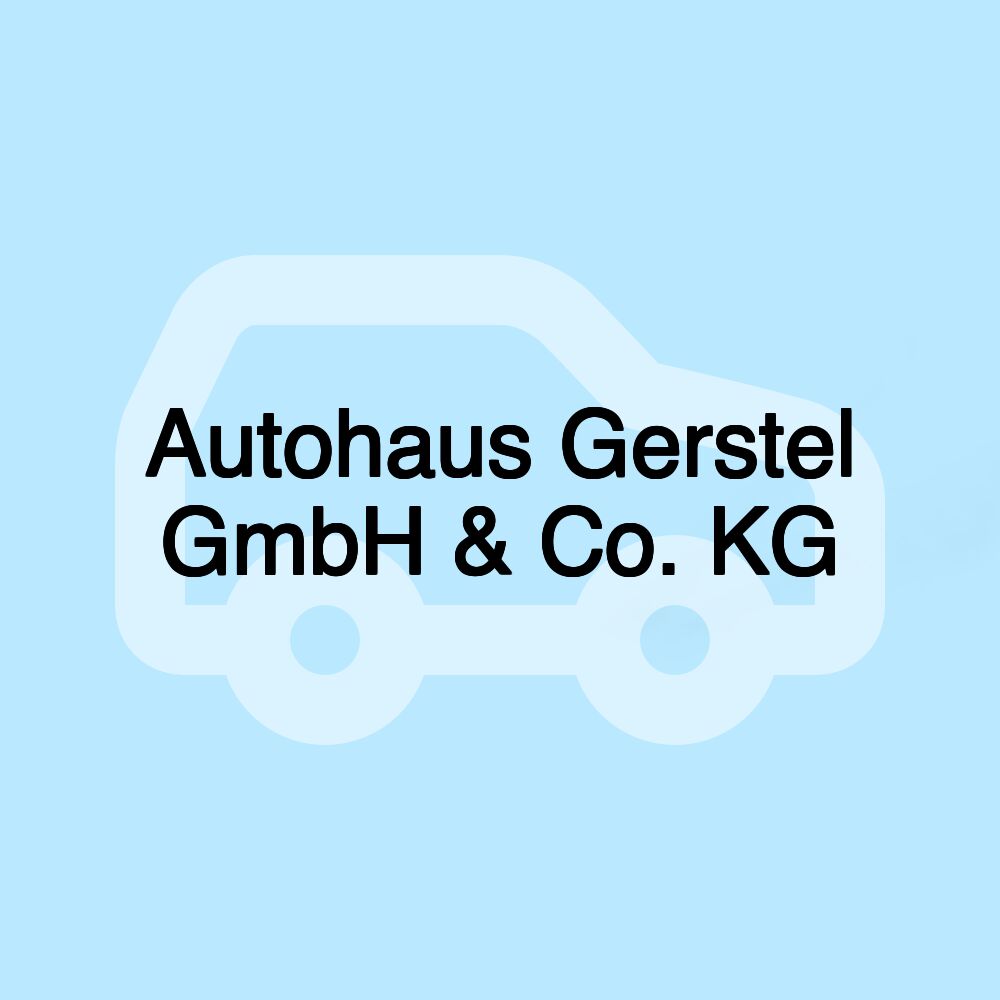 Autohaus Gerstel GmbH & Co. KG