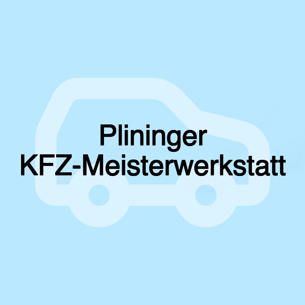 Plininger KFZ-Meisterwerkstatt