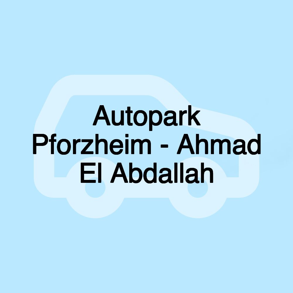 Autopark Pforzheim - Ahmad El Abdallah