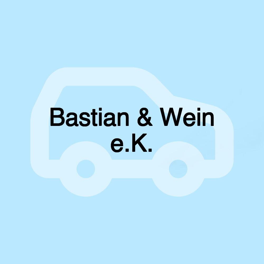 Bastian & Wein e.K.