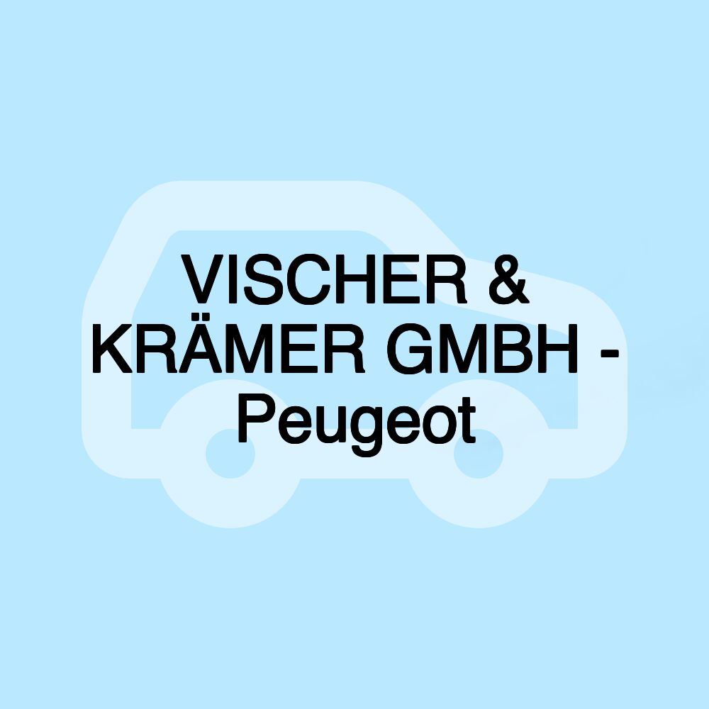 VISCHER & KRÄMER GMBH - Peugeot