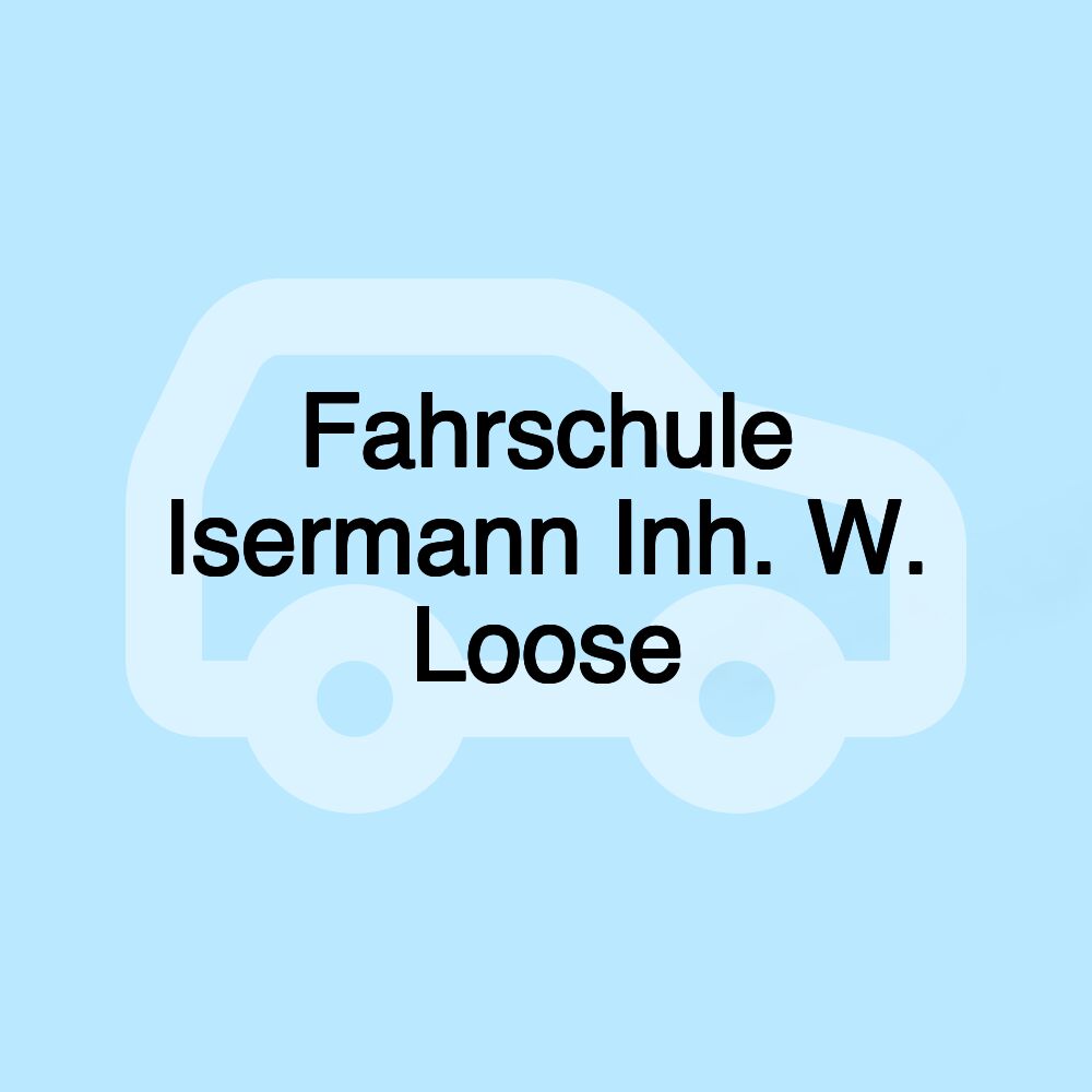 Fahrschule Isermann Inh. W. Loose