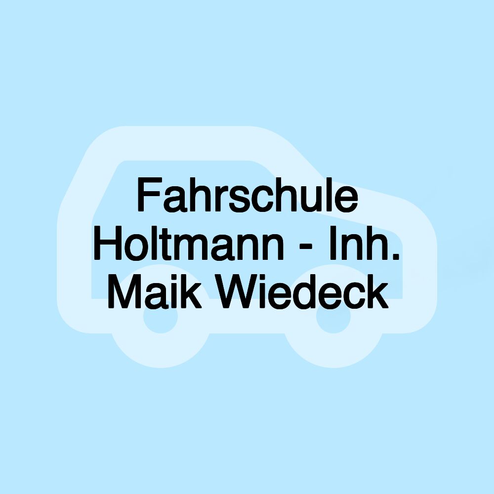 Fahrschule Holtmann - Inh. Maik Wiedeck