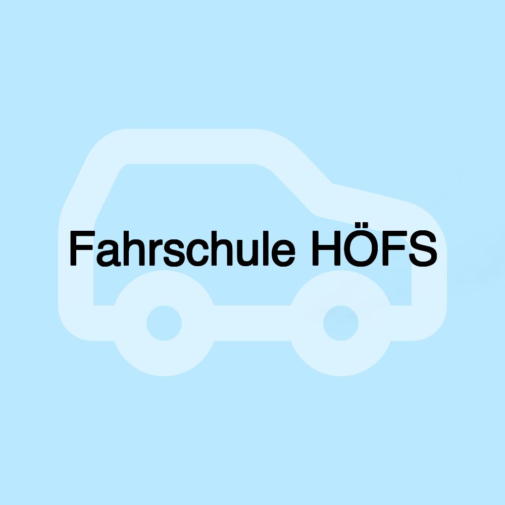 Fahrschule HÖFS