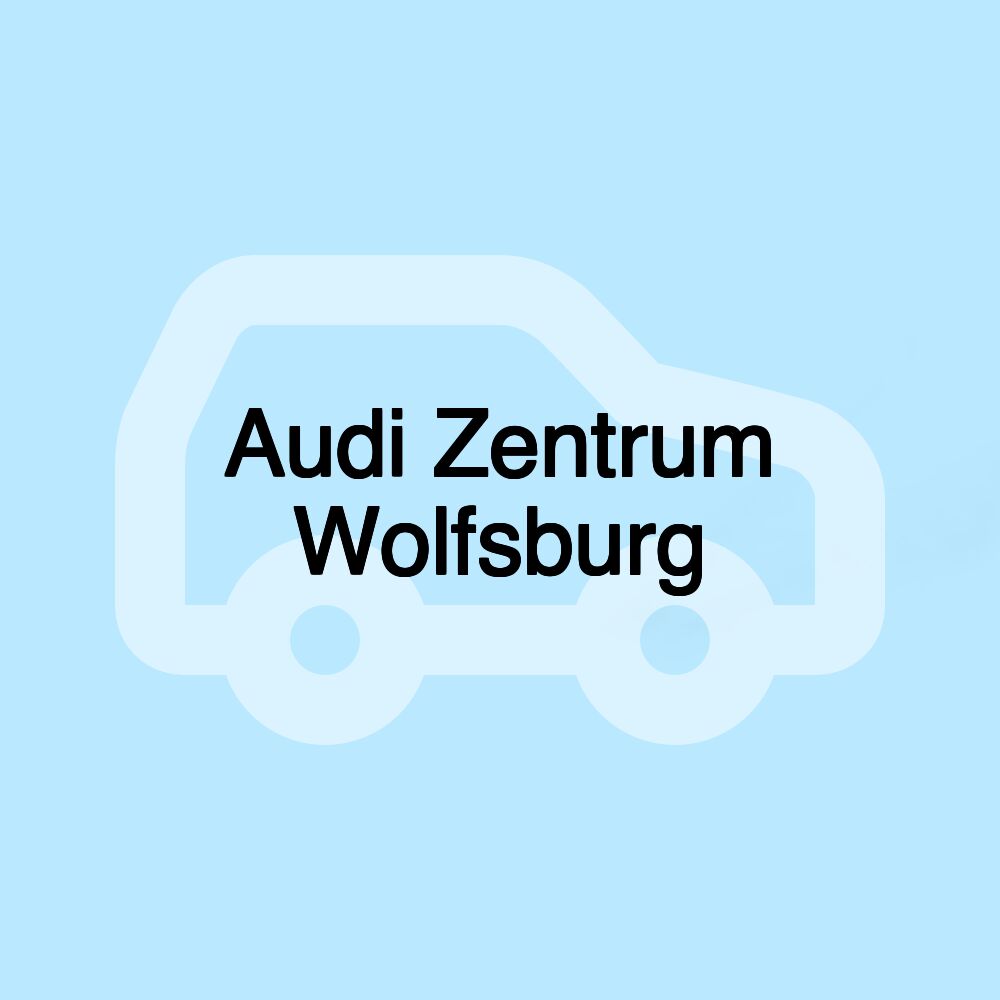 Audi Zentrum Wolfsburg