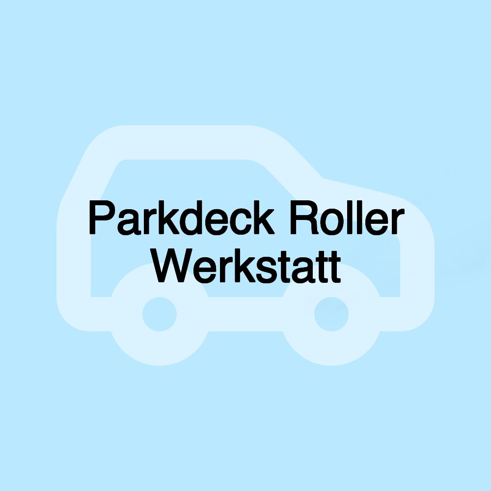 Parkdeck Roller Werkstatt