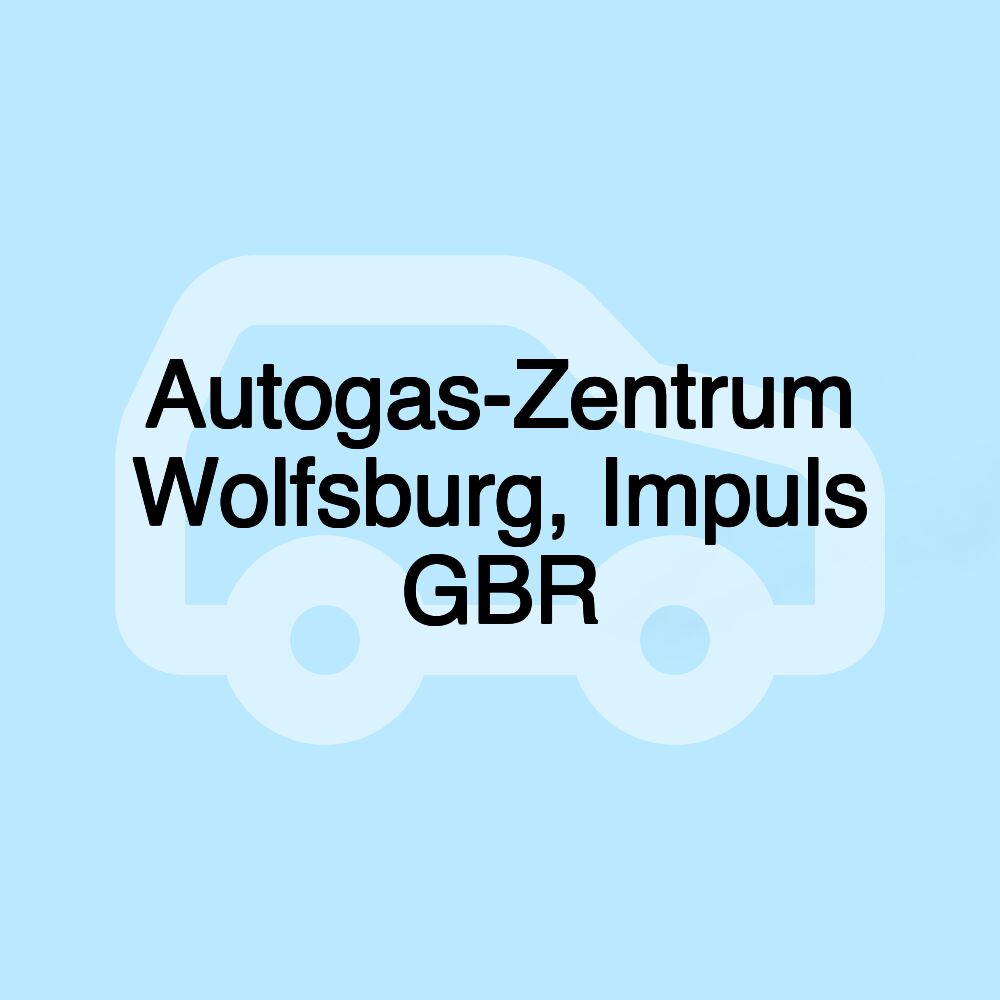 Autogas-Zentrum Wolfsburg, Impuls GBR