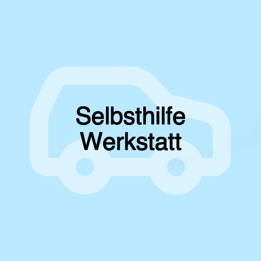 Selbsthilfe Werkstatt