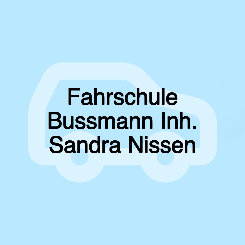 Fahrschule Bussmann Inh. Sandra Nissen