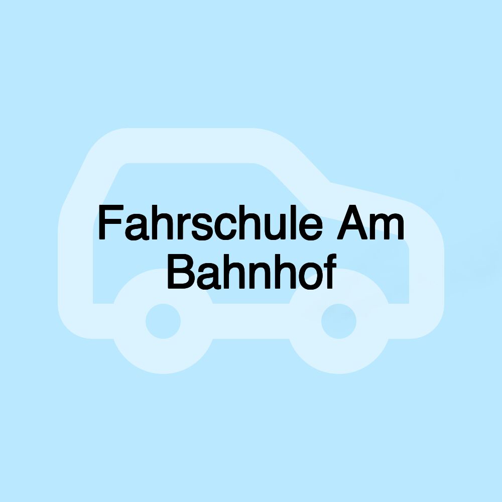 Fahrschule Am Bahnhof