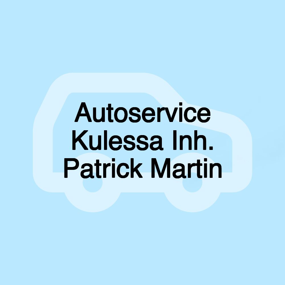 Autoservice Kulessa Inh. Patrick Martin