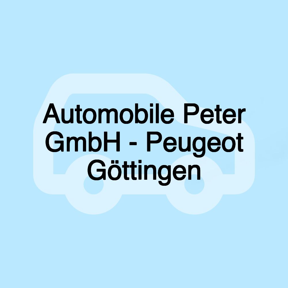 Automobile Peter GmbH - Peugeot Göttingen