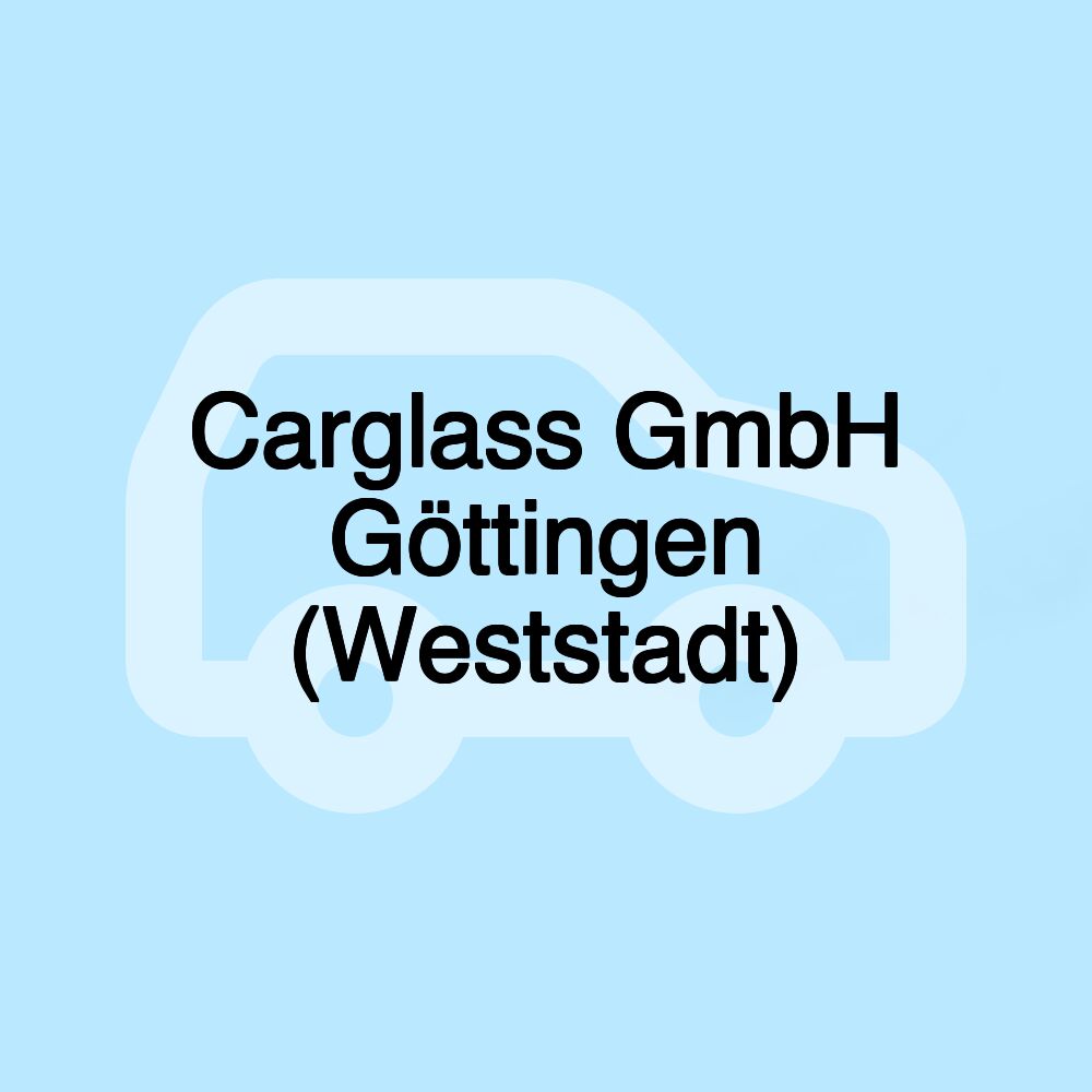 Carglass GmbH Göttingen (Weststadt)