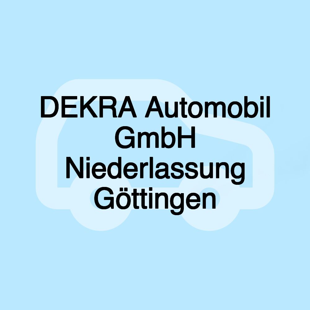 DEKRA Automobil GmbH Niederlassung Göttingen