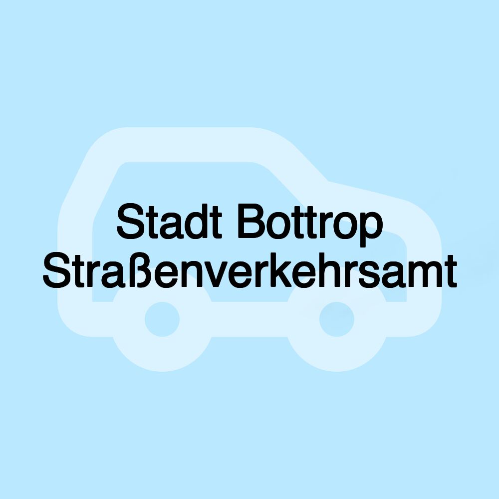 Stadt Bottrop Straßenverkehrsamt