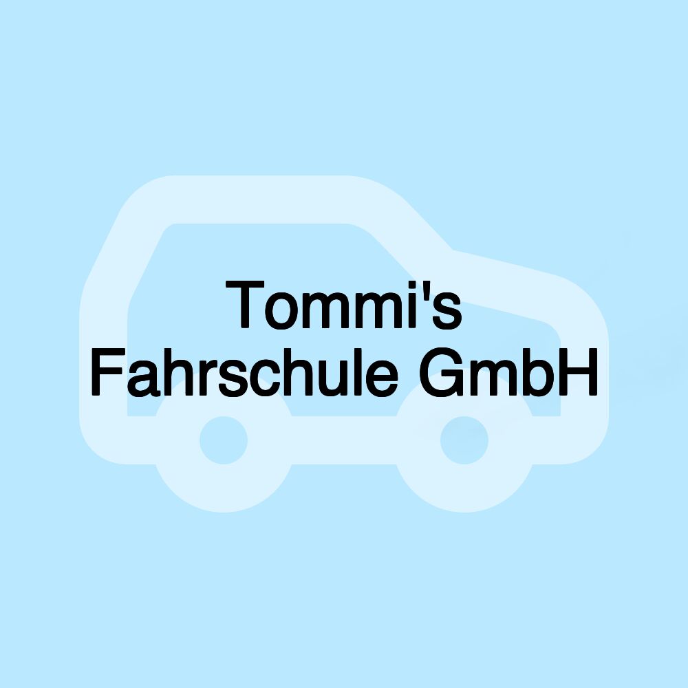 Tommi's Fahrschule GmbH