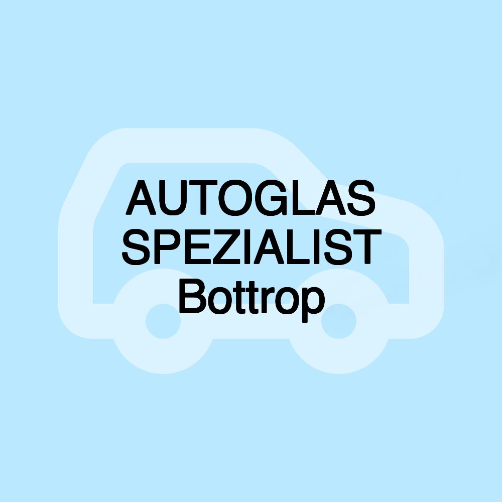 AUTOGLAS SPEZIALIST Bottrop