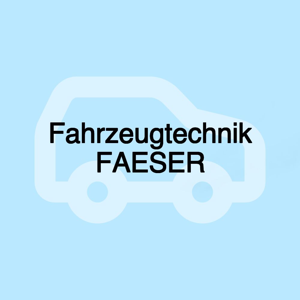 Fahrzeugtechnik FAESER