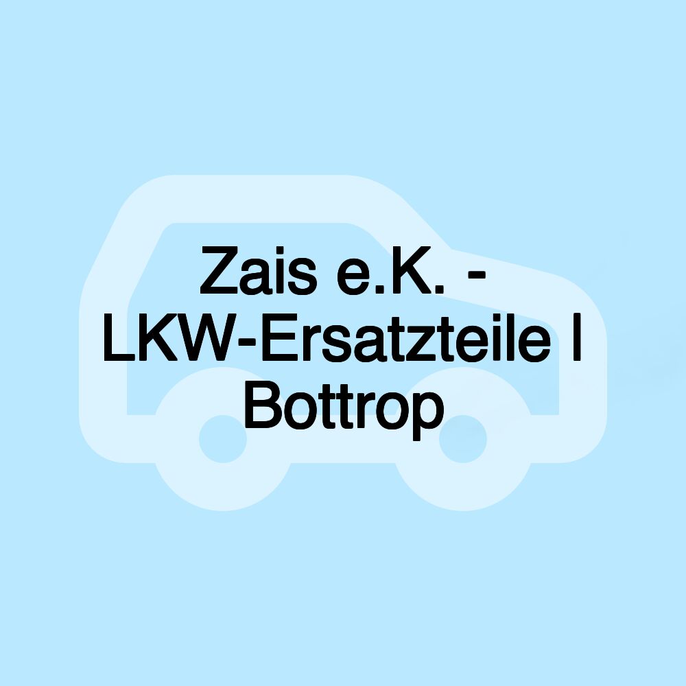 Zais e.K. - LKW-Ersatzteile | Bottrop