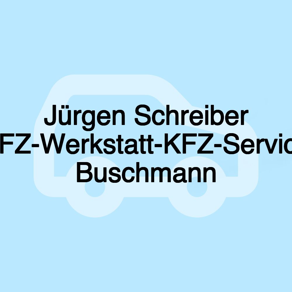 Jürgen Schreiber KFZ-Werkstatt-KFZ-Service Buschmann