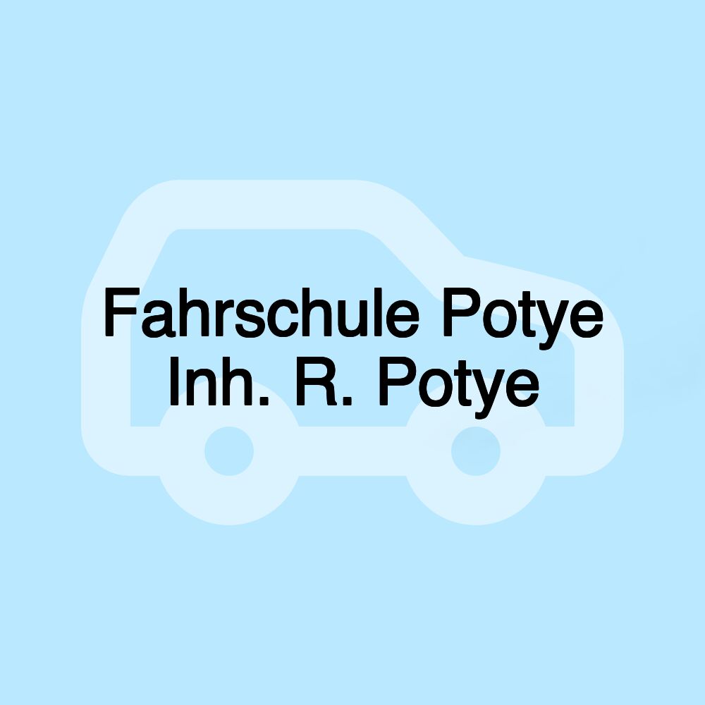 Fahrschule Potye Inh. R. Potye