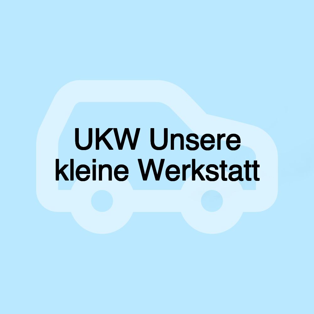 UKW Unsere kleine Werkstatt