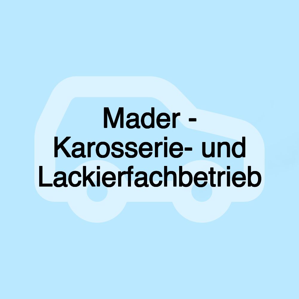 Mader - Karosserie- und Lackierfachbetrieb