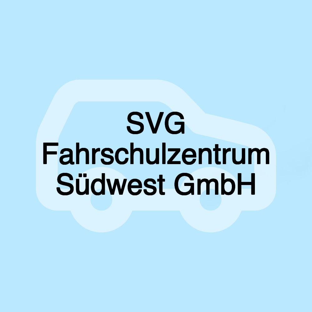 SVG Fahrschulzentrum Südwest GmbH